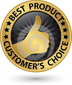 Best product customer`s choice golden sign with thumb up, vector