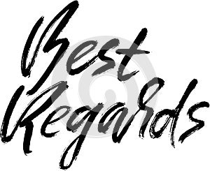 Best Regards. Hand Drawn Modern Dry Brush Lettering.