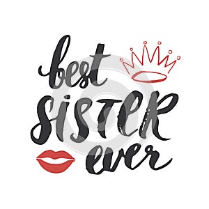 Best Sister calligraphic Lettering sign, child nursery printable phrase. Vector illustration