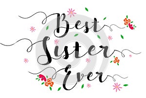 Best Sister Ever Flower Card