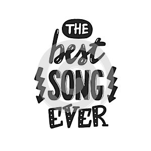 The best song ever phrase, hand-drawn vector lettering for favorite music, melomaniac hand written sign, label, banner