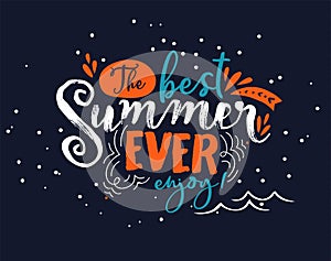 Best Summer Ever lettering quote for fun vacation