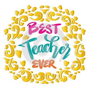 Best teacher ever hand lettering greeting card