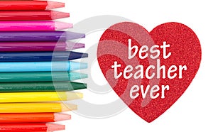 Best teacher ever message on red heart with colored watercolor pencils