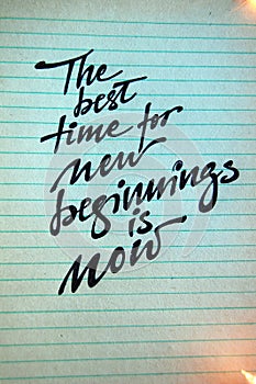 The best Time for New Beginnings is Now