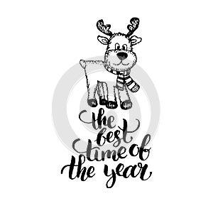 The Best Time Of The Year lettering on white background. Vector hand drawn Christmas illustration of toy plush deer.