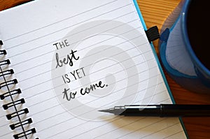 THE BEST IS YET TO COME hand-lettered in notebook