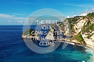 The best view comes after the hardest climb