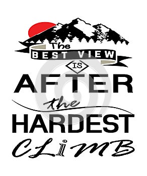 The best view is after the hardest climb quote