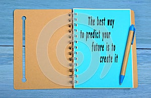 The best way to predict your future is to create it photo