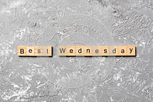 Best wednesday word written on wood block. best wednesday text on cement table for your desing, concept