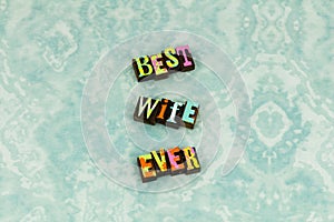 Best wife honest beautiful loyal typography