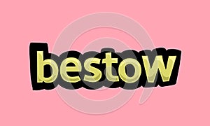 bestow writing vector design on a pink background