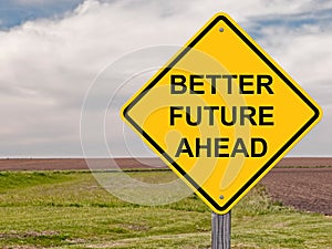 Better Future Ahead Sign