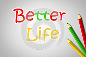 Better Life Concept