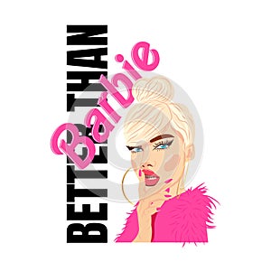 Better than Barbie slogan, vector illustration