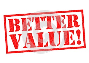 BETTER VALUE!