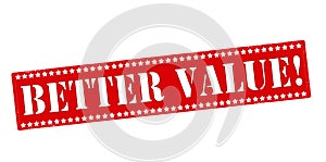 Better value