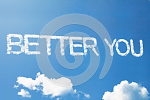 Better you a cloud word on sky