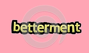 betterment writing vector design on a pink background photo