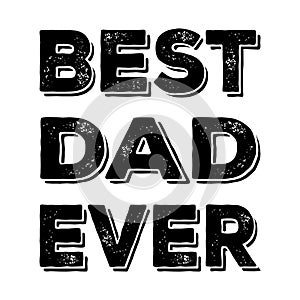 Best dad ever tshirt design vector