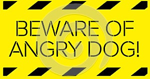 Beware of angry dog warning sign