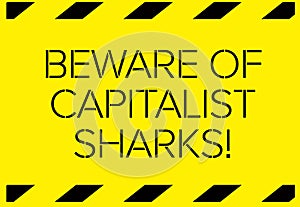 Beware of capitalist sharks warning sign