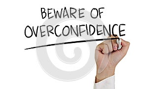 Beware of Overconfidence photo