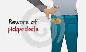 Beware of pickpockets concept. Human hand takes wallet or money cash from pocket. Vector illustration