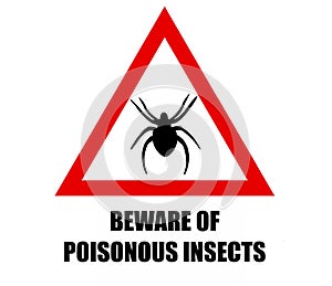 Beware of poisonous insects, infested zone. Warning sign.