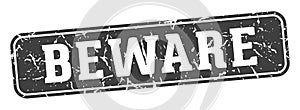 beware rectangular sign. beware stamp