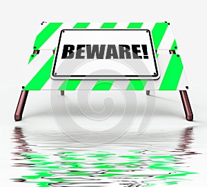 Beware Sign Displays Warning Alert or Danger