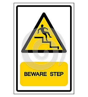 Beware Step Symbol, Vector Illustration, Isolate On White Background Label. EPS10