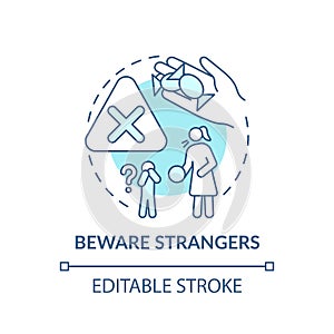 Beware strangers turquoise concept icon