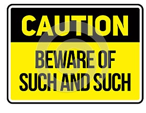 Beware of such and such warning sign