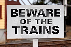 Beware of the trains