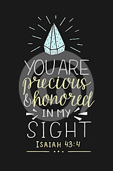 Bible background with hand lettering You are precious and honored in my sight and diamond