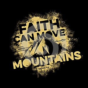 Bible lettering. Christian art. Faith can move mountains photo