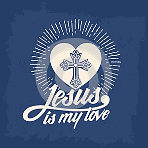 Bible lettering. Christian art. Jesus is my love photo