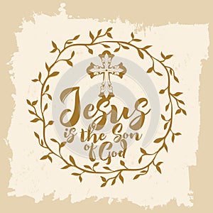 Bible lettering. Christian art. Jesus is the Son of God photo