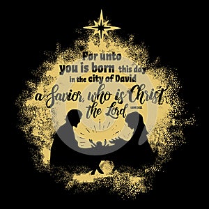 Bible lettering. Christian art. For unto you is born this day in the city of David a Savior, who is Christ the Lord photo