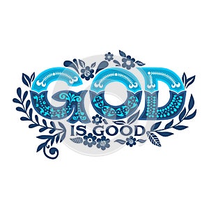 Bible lettering. Christian illustration. God is good
