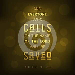 Bible quote, And everyone who calls on the name of the lord will be saved