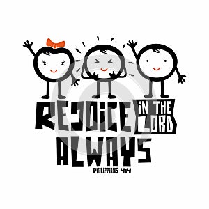 Bible typographic. Rejoice in the Lord always