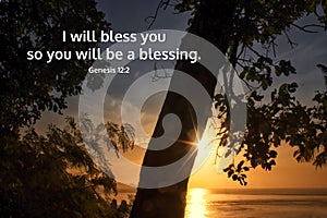 Bible verse inspirational quote - I will bless you so you will be a blessing. Genesis 12:2 With golden sunrise and sun star