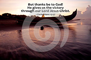 Bible verse quote - But thanks be to God. He gives us the victory through our Lord Jesus Christ. 1 Corinthians 15:57 on beach view