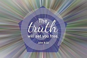 Bible verse quote - The truth will set you free. John 8:32. Religious inspirational words on colorful digital abstract background.