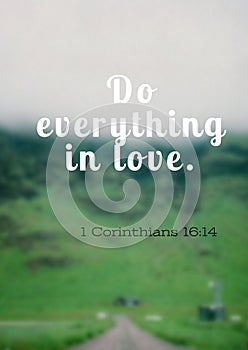 Bible Words  1 corinthians  16:14 ` do every things in love `