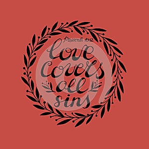 Biblical background with hand lettering Love covers all sins photo