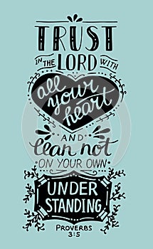 Biblical hand lettering Trust in the Lord with your heart. photo